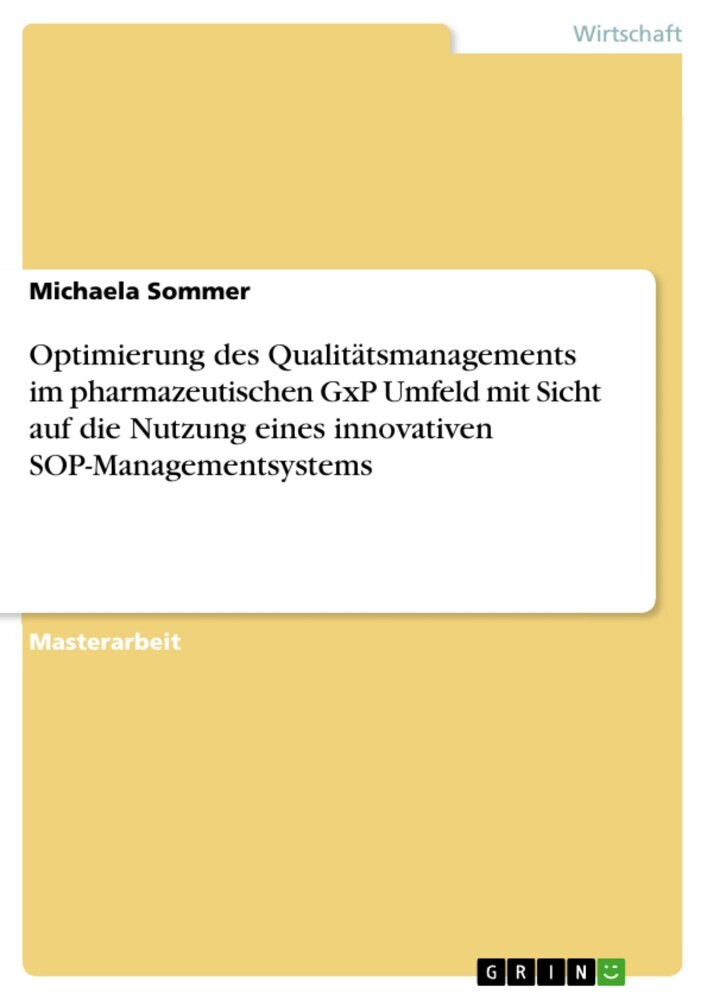 Optimierung des Qualitätsmanagements im pharmazeutischen GxP Umfeld mit Sicht auf die Nutzung eines innovativen SOP-Managementsystems main product photo