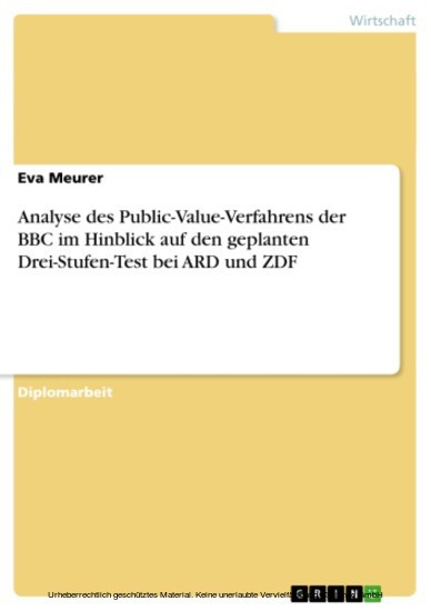 Analyse des Public-Value-Verfahrens der BBC im Hinblick auf den geplanten Drei-Stufen-Test bei ARD und ZDF main product photo