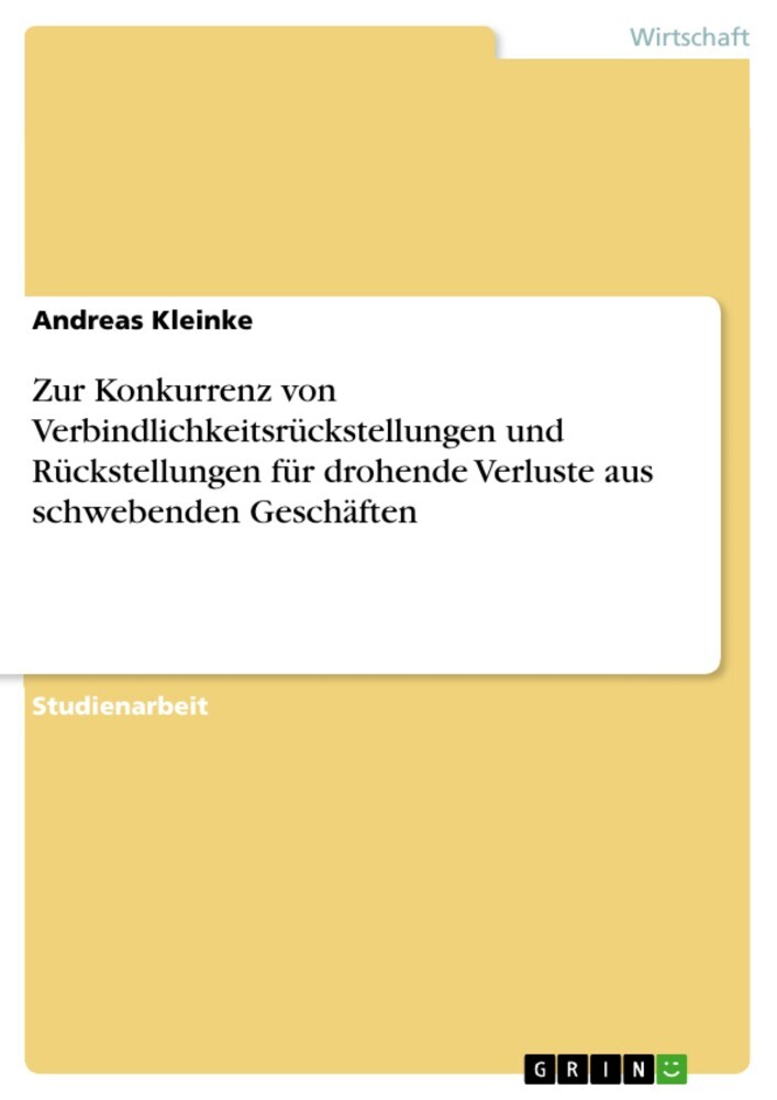 Zur Konkurrenz von Verbindlichkeitsrückstellungen und Rückstellungen für drohende Verluste aus schwebenden Geschäften main product photo