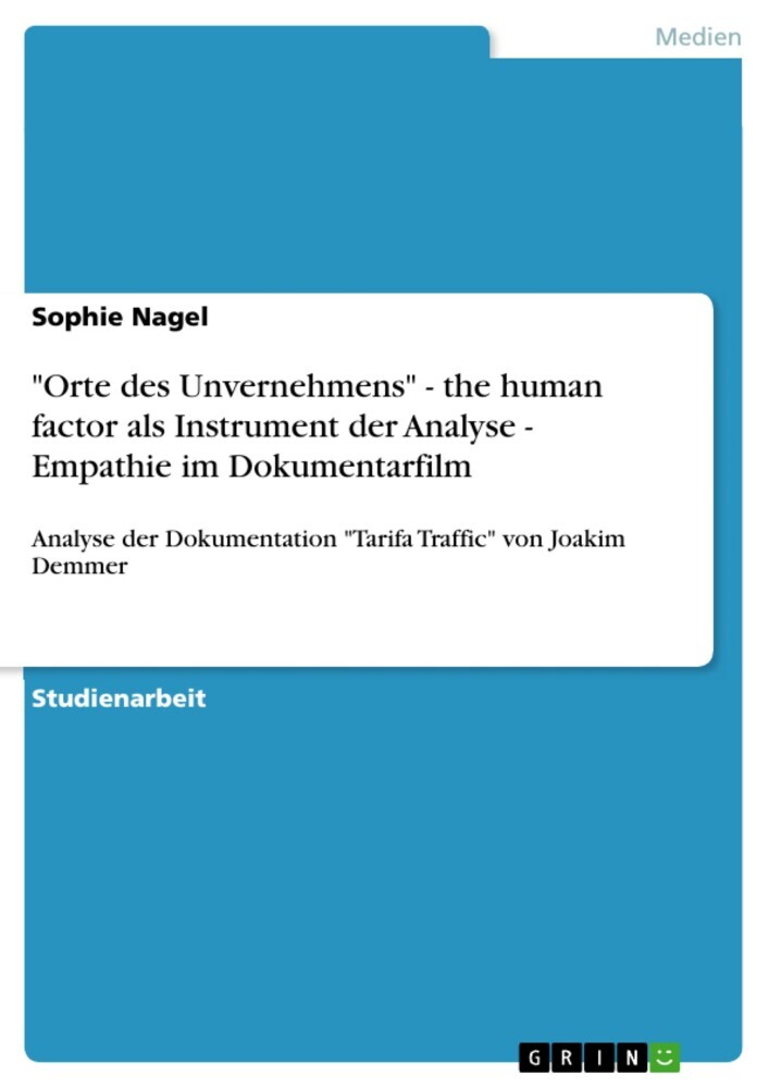 'Orte des Unvernehmens' - the human factor als Instrument der Analyse - Empathie im Dokumentarfilm main product photo