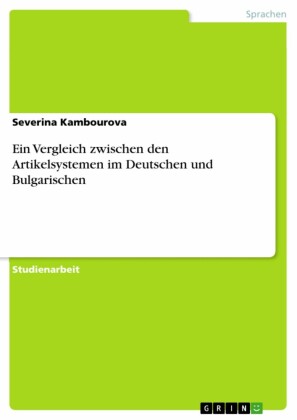 Ein Vergleich zwischen den Artikelsystemen im Deutschen und Bulgarischen