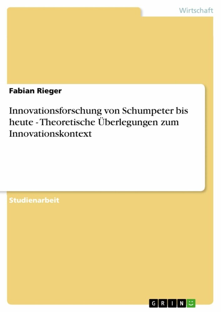 Innovationsforschung von Schumpeter bis heute - Theoretische Überlegungen zum Innovationskontext main product photo