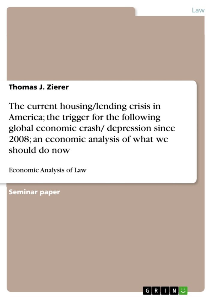 The current housing/lending crisis in America; the trigger for the following global economic crash/ depression since 2008; an economic analysis of what we should do now main product photo