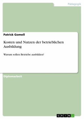 Kosten und Nutzen der betrieblichen Ausbildung