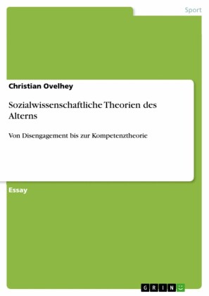 Sozialwissenschaftliche Theorien des Alterns