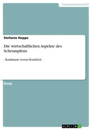 Die wirtschaftlichen Aspekte des Schrumpfens
