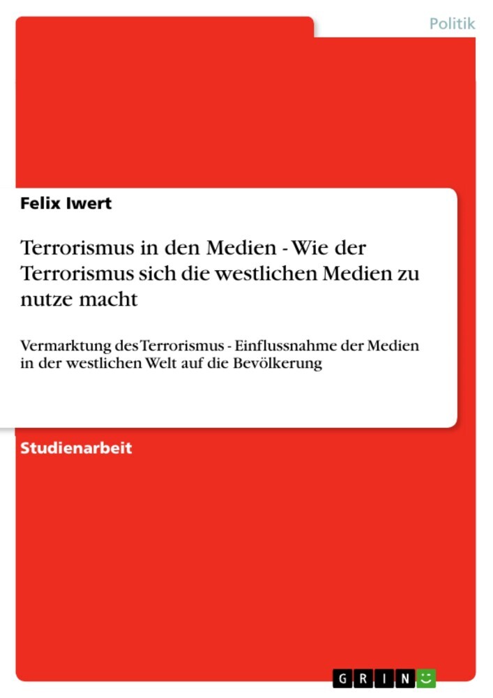 Terrorismus in den Medien - Wie der Terrorismus sich die westlichen Medien zu nutze macht main product photo