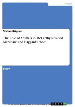 The Role of Animals in McCarthy's 'Blood Meridian' and Haggard's 'She'