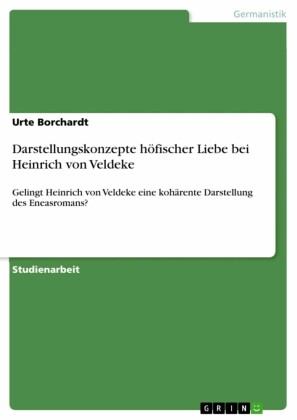 Darstellungskonzepte höfischer Liebe bei Heinrich von Veldeke