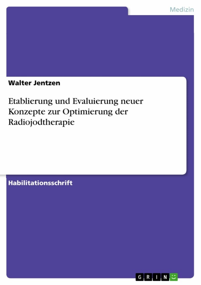 Etablierung und Evaluierung neuer Konzepte zur Optimierung der Radiojodtherapie main product photo