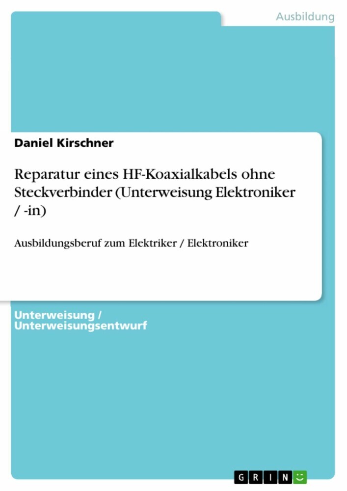 Reparatur eines HF-Koaxialkabels ohne Steckverbinder (Unterweisung Elektroniker / -in) main product photo