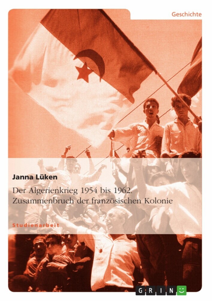 Der Algerienkrieg 1954 bis 1962. Zusammenbruch der französischen Kolonie main product photo