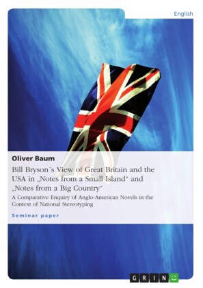 Bill Bryson´s View of Great Britain and the USA in 'Notes from a Small Island' and 'Notes from a Big Country'