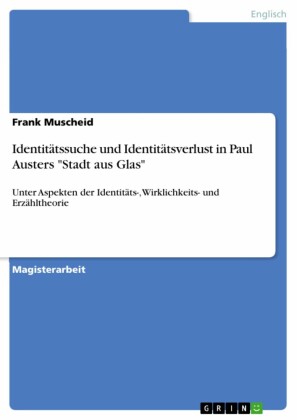 Identitätssuche und Identitätsverlust in Paul Austers 'Stadt aus Glas'