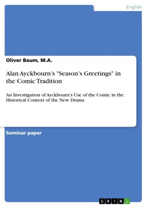 Alan Ayckbourn's 'Season's Greetings' in the Comic Tradition
