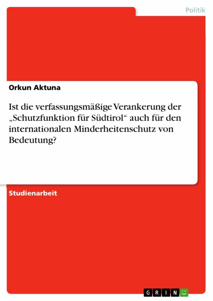 Ist die verfassungsmäßige Verankerung der 'Schutzfunktion für Südtirol' auch für den internationalen Minderheitenschutz von Bedeutung? main product photo