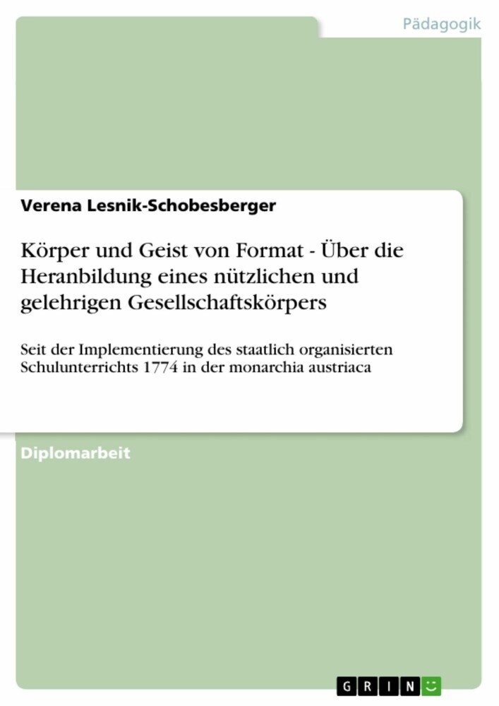 Körper und Geist von Format - Über die Heranbildung eines nützlichen und gelehrigen Gesellschaftskörpers main product photo