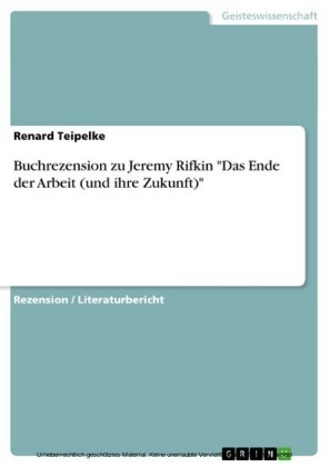Buchrezension zu Jeremy Rifkin 'Das Ende der Arbeit (und ihre Zukunft)'