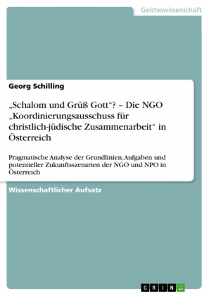 'Schalom und Grüß Gott'? - Die NGO 'Koordinierungsausschuss für christlich-jüdische Zusammenarbeit' in Österreich