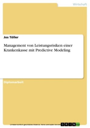 Management von Leistungsrisiken einer Krankenkasse mit Predictive Modeling