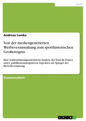 Von der mediengenerierten Werbeveranstaltung zum sporthistorischen Großereignis