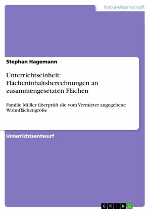 Unterrichtseinheit: Flächeninhaltsberechnungen an zusammengesetzten Flächen