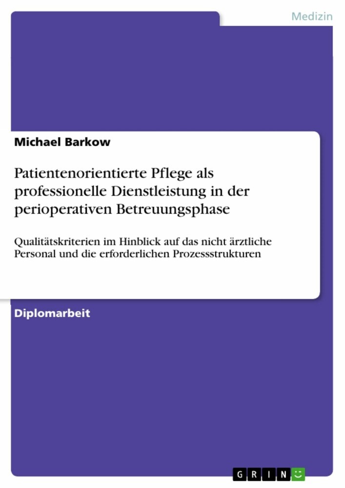 Patientenorientierte Pflege als professionelle Dienstleistung in der perioperativen Betreuungsphase main product photo