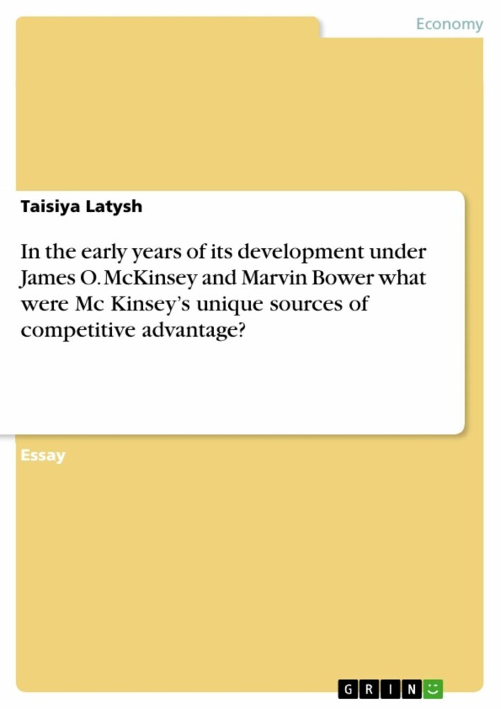 In the early years of its development under James O. McKinsey and Marvin Bower what were Mc Kinsey's unique sources of competitive advantage? main product photo