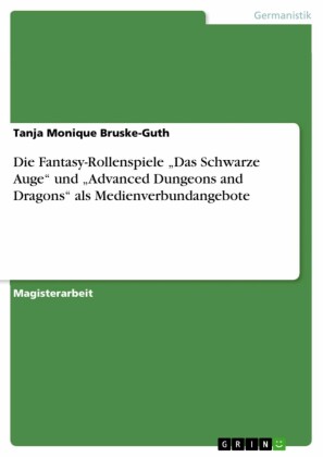 Die Fantasy-Rollenspiele 'Das Schwarze Auge' und 'Advanced Dungeons and Dragons' als Medienverbundangebote