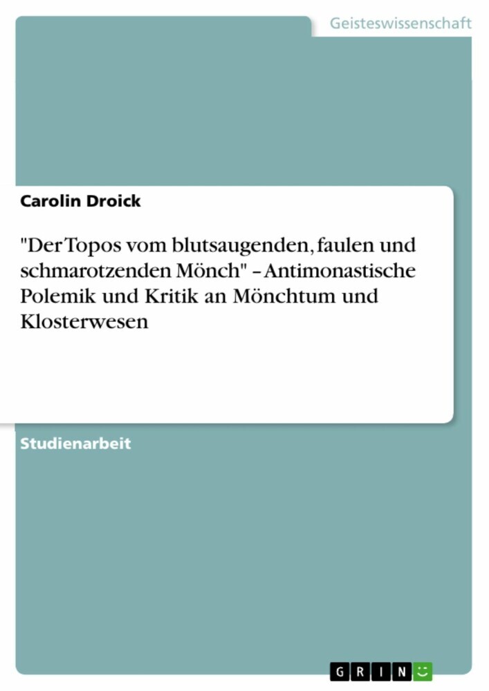'Der Topos vom blutsaugenden, faulen und schmarotzenden Mönch' - Antimonastische Polemik und Kritik an Mönchtum und Klosterwesen main product photo