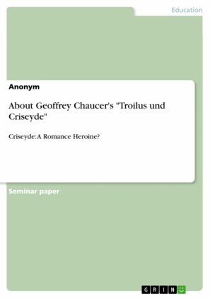 About Geoffrey Chaucer's 'Troilus und Criseyde'