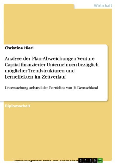 Analyse der Plan-Abweichungen Venture Capital finanzierter Unternehmen bezüglich möglicher Trendstrukturen und Lerneffekten im Zeitverlauf main product photo