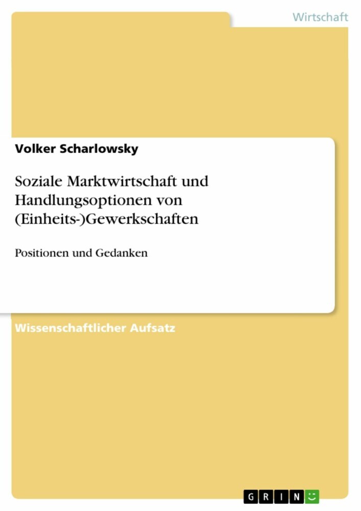 Soziale Marktwirtschaft und Handlungsoptionen von (Einheits-)Gewerkschaften main product photo