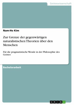 Zur Grenze der gegenwärtigen naturalistischen Theorien über den Menschen