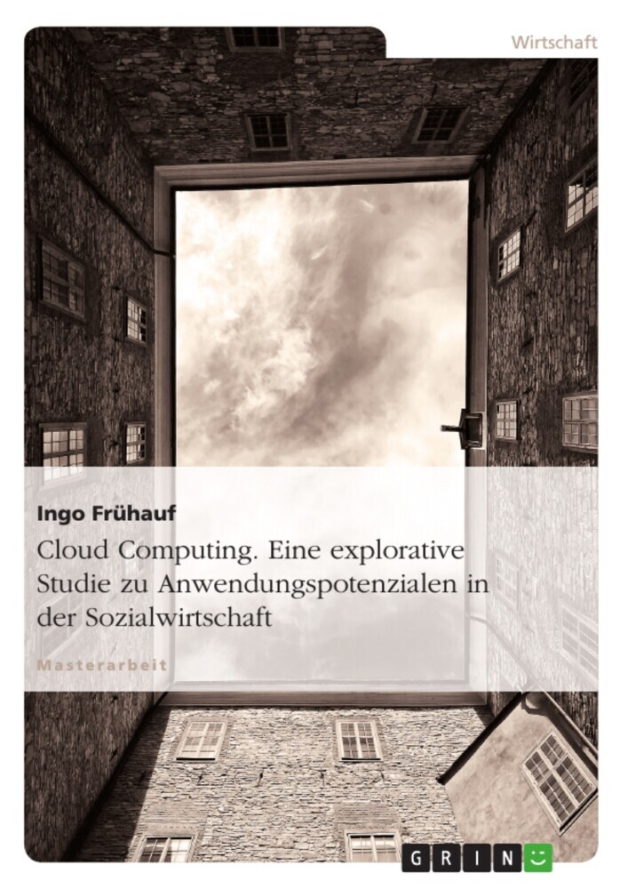 Cloud Computing. Eine explorative Studie zu Anwendungspotenzialen in der Sozialwirtschaft main product photo
