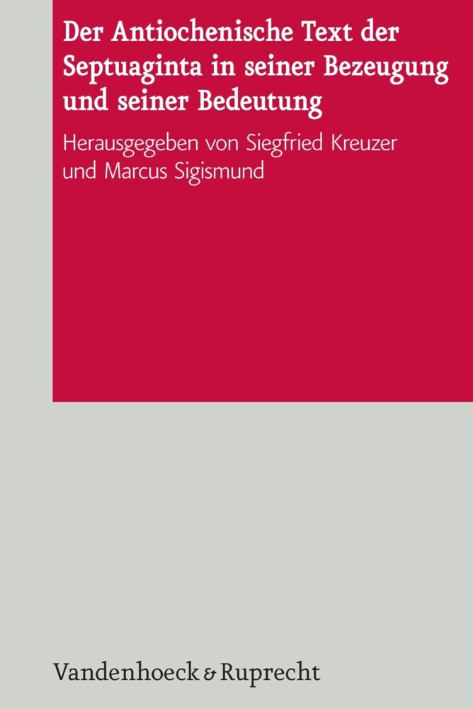 Der Antiochenische Text der Septuaginta in seiner Bezeugung und seiner Bedeutung main product photo