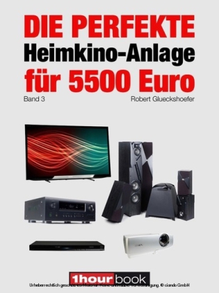 Die perfekte Heimkino-Anlage für 5500 Euro (Band 3) main product photo