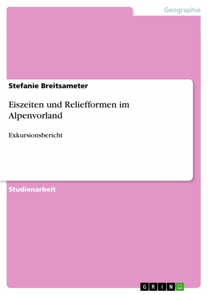 Eiszeiten und Reliefformen im Alpenvorland main product photo
