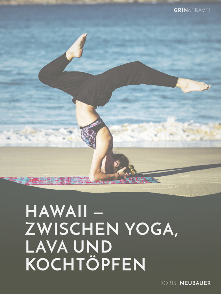 Hawaii - zwischen Yoga, Lava und Kochtöpfen. Drei Monate in einer Community auf der Trauminsel main product photo