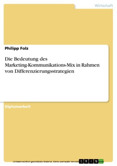 Die Bedeutung des Marketing-Kommunikations-Mix in Rahmen von Differenzierungsstrategien main product photo