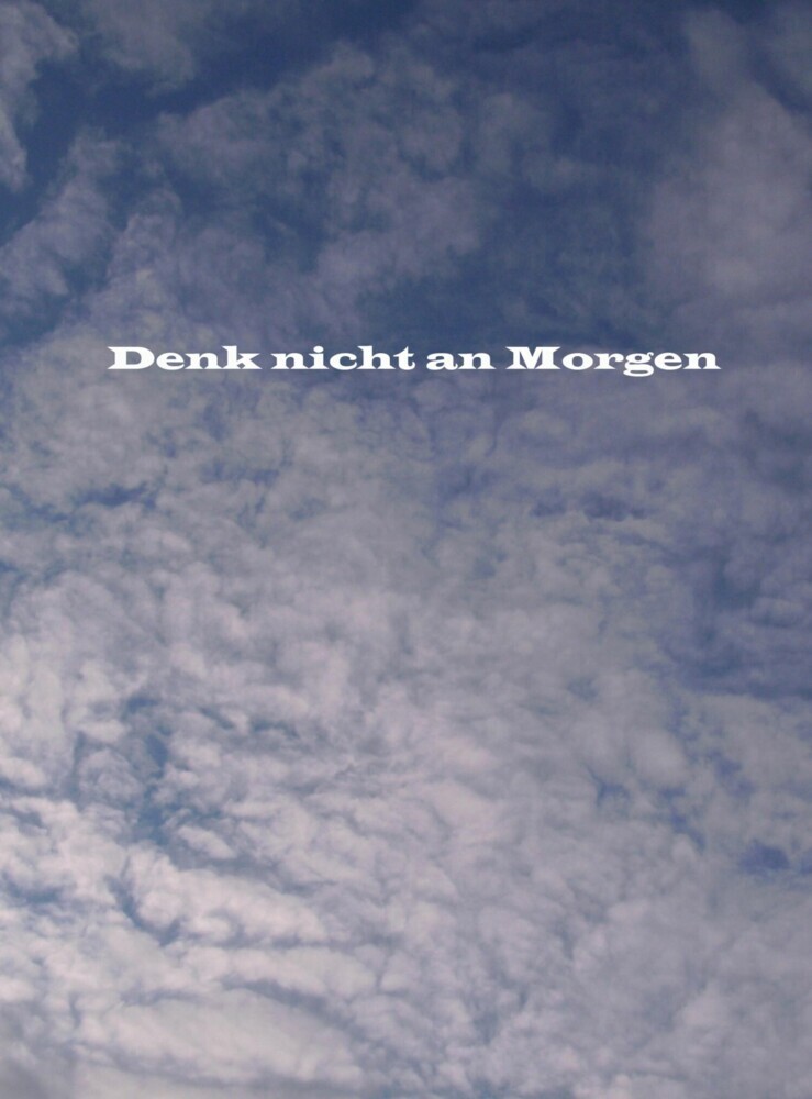 Denk nicht an Morgen main product photo