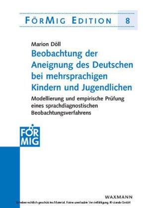 Beobachtung der Aneignung des Deutschen bei mehrsprachigen Kindern und Jugendlichen