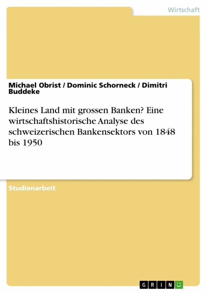 Kleines Land mit grossen Banken? Eine wirtschaftshistorische Analyse des schweizerischen Bankensektors von 1848 bis 1950 main product photo