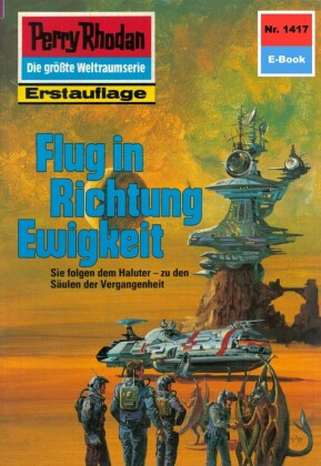 Perry Rhodan 1417: Flug in Richtung Ewigkeit