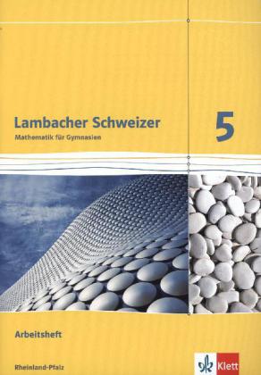 Lambacher Schweizer Mathematik 5. Ausgabe Rheinland-Pfalz