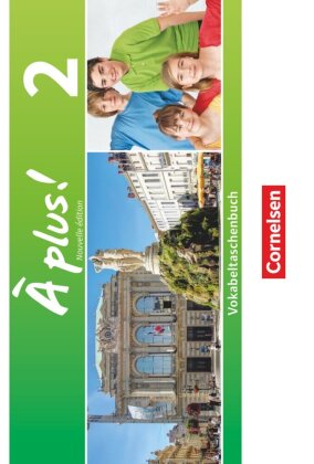 À plus ! - Französisch als 1. und 2. Fremdsprache - Ausgabe 2012 - Band 2