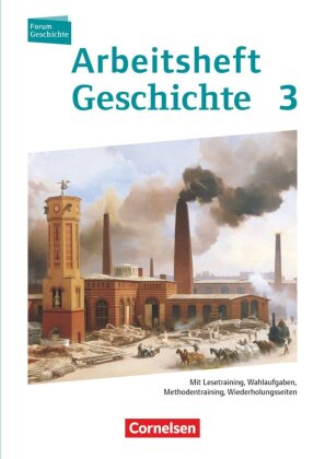 Forum Geschichte - Neue Ausgabe - Arbeitshefte zu allen Ausgaben - Ausgabe ab 2013 - Band 3