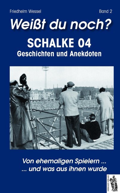 Weißt du noch? Schalke 04. Bd.2. Bd.2 main product photo