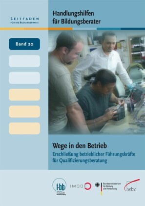 Handlungshilfen für Bildungsberater: Wege in den Betrieb