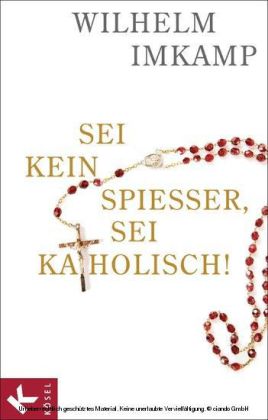 Sei kein Spießer, sei katholisch!